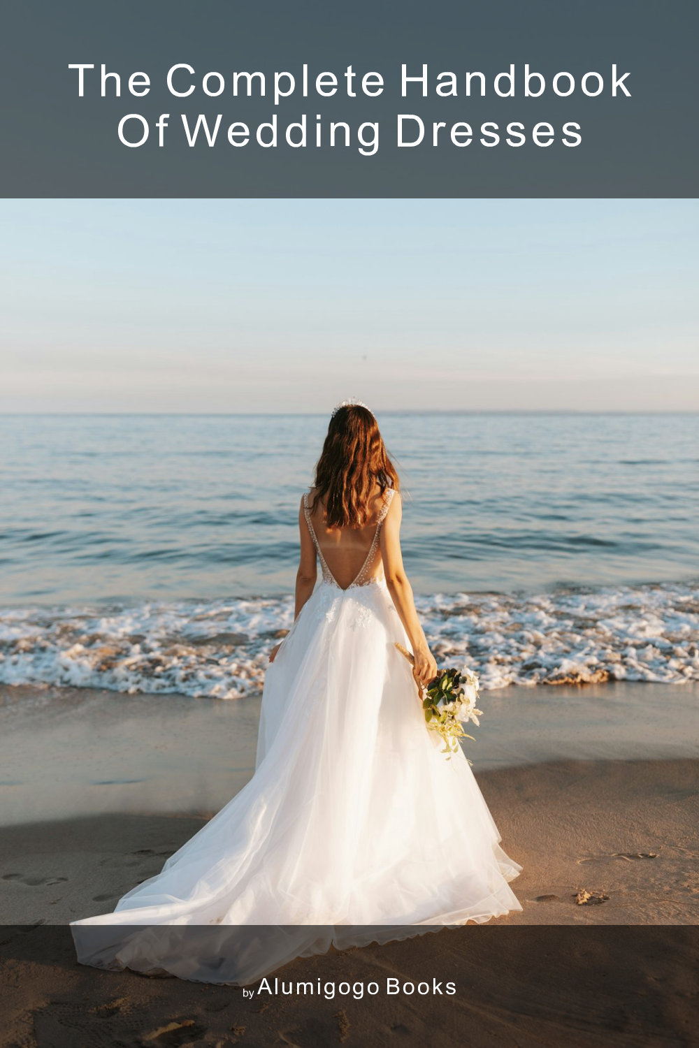 Cover of The Complete Handbook of Wedding Dresses