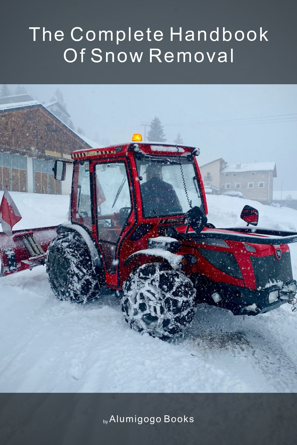 Cover of The Complete Handbook of Snow Removal