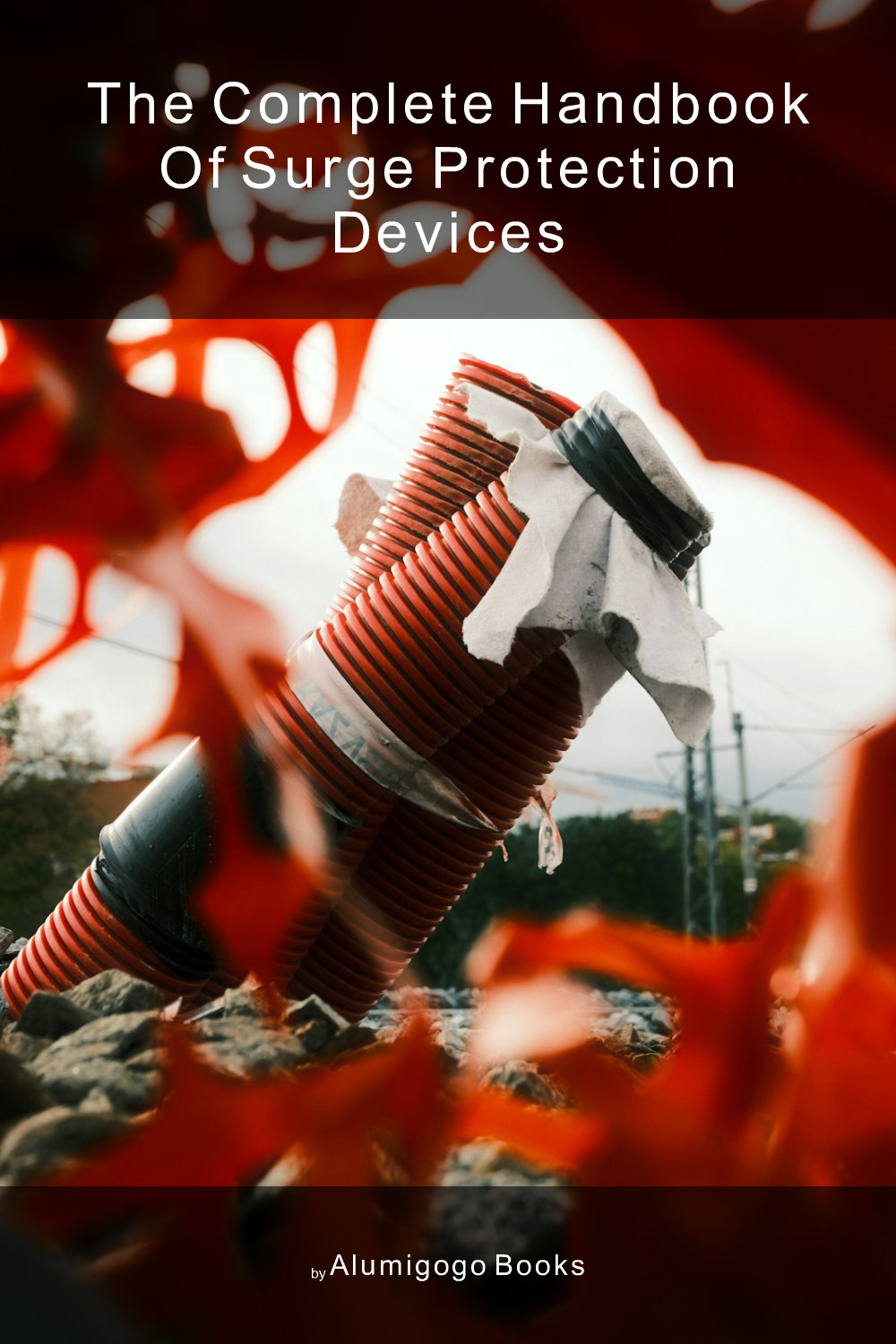Cover of The Complete Handbook of Surge Protection Devices