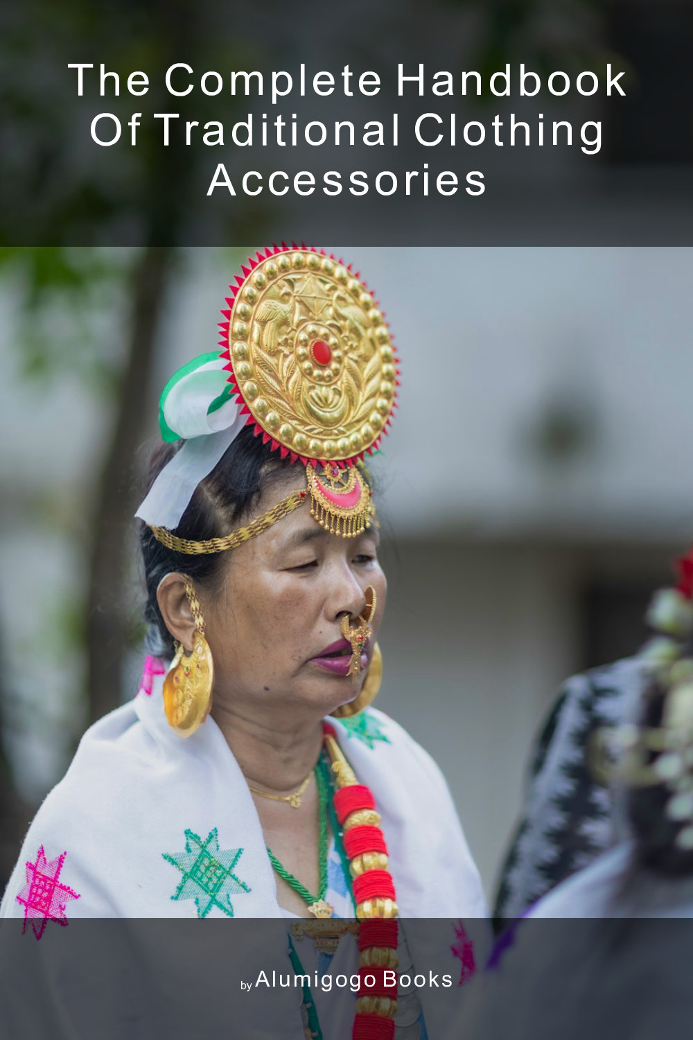 Cover of The Complete Handbook of Traditional Clothing Accessories