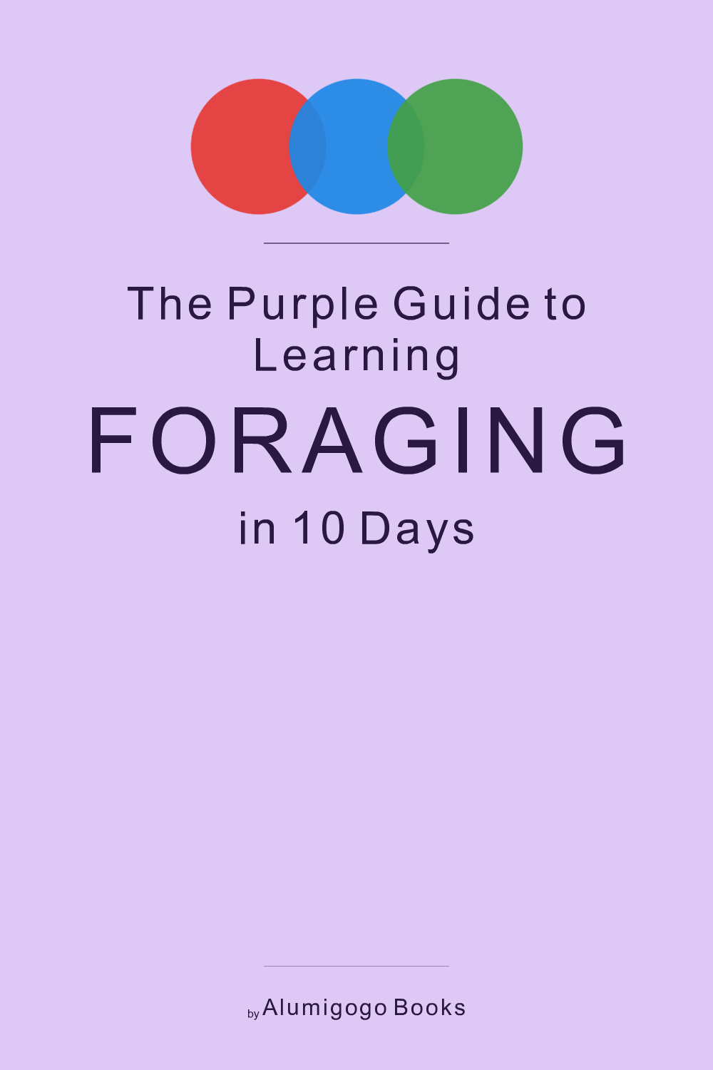 Cover of The Purple Guide to Learning Foraging in 10 Days