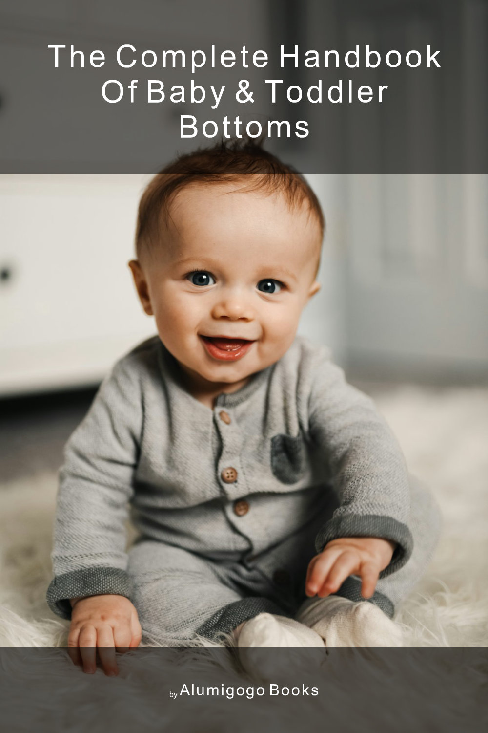 Cover of The Complete Handbook of Baby & Toddler Bottoms