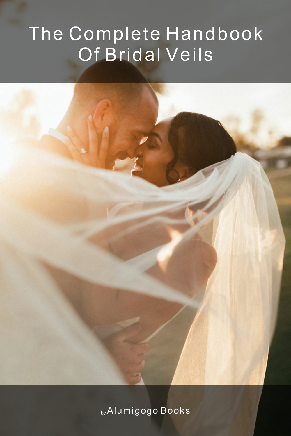 Cover of The Complete Handbook of Bridal Veils