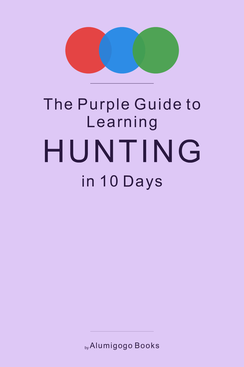 Cover of The Purple Guide to Learning Hunting in 10 Days