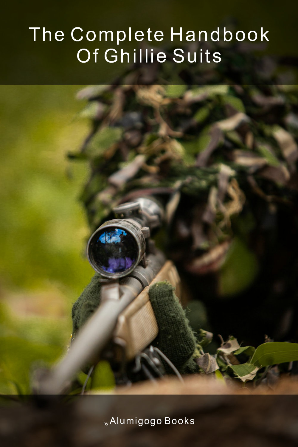 Cover of The Complete Handbook of Ghillie Suits