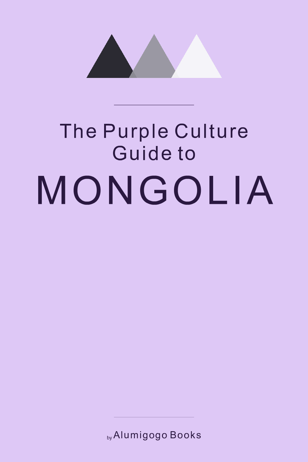 Cover of The Purple Culture Guide to Mongolia