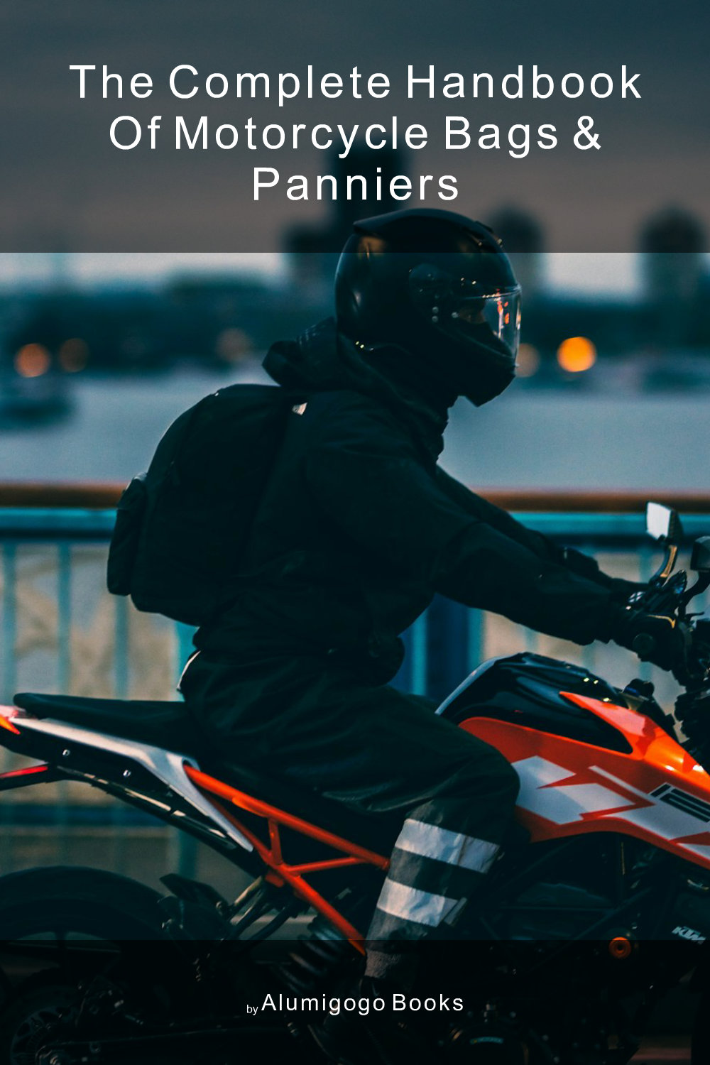 Cover of The Complete Handbook of Motorcycle Bags & Panniers