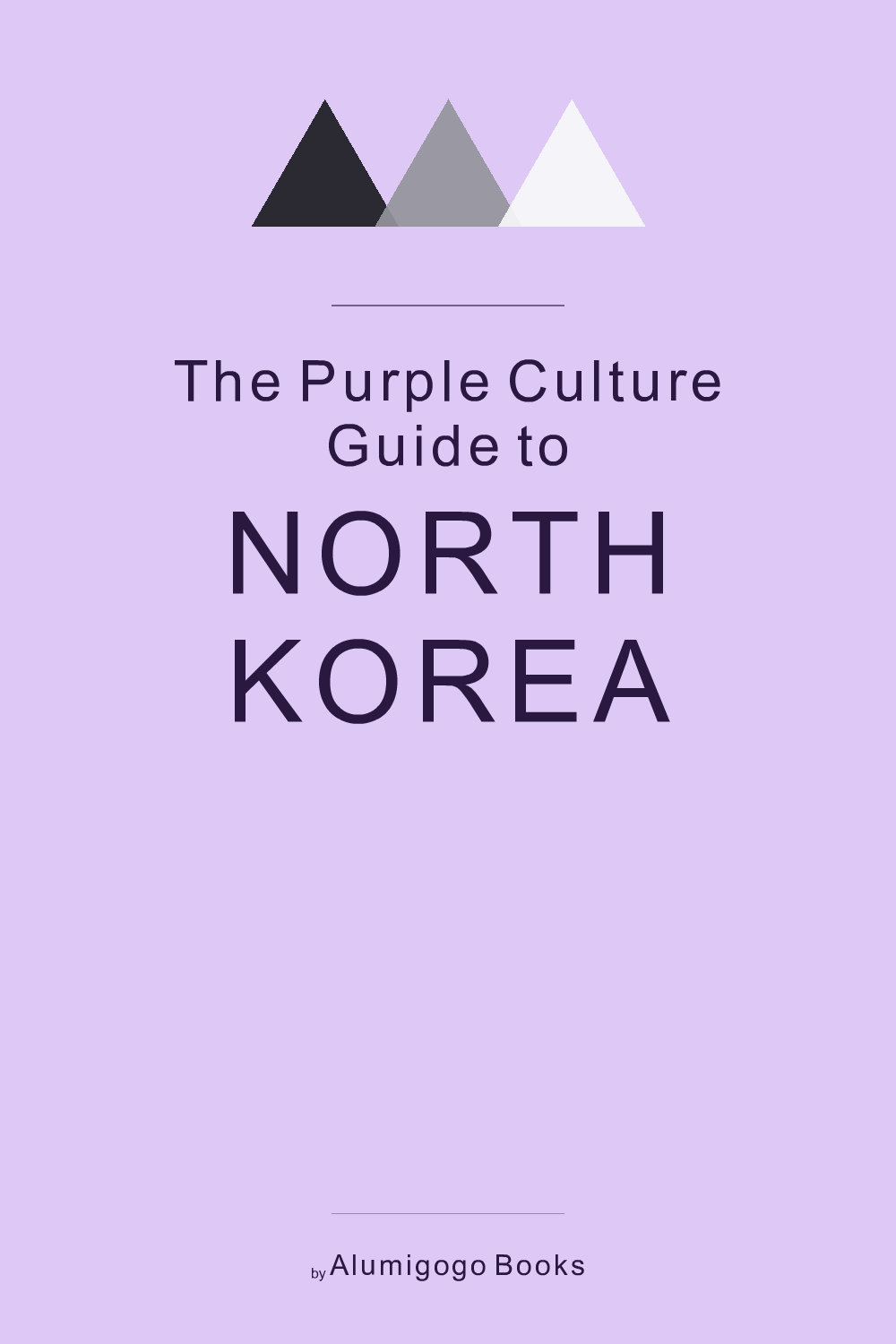 Cover of The Purple Culture Guide to North Korea