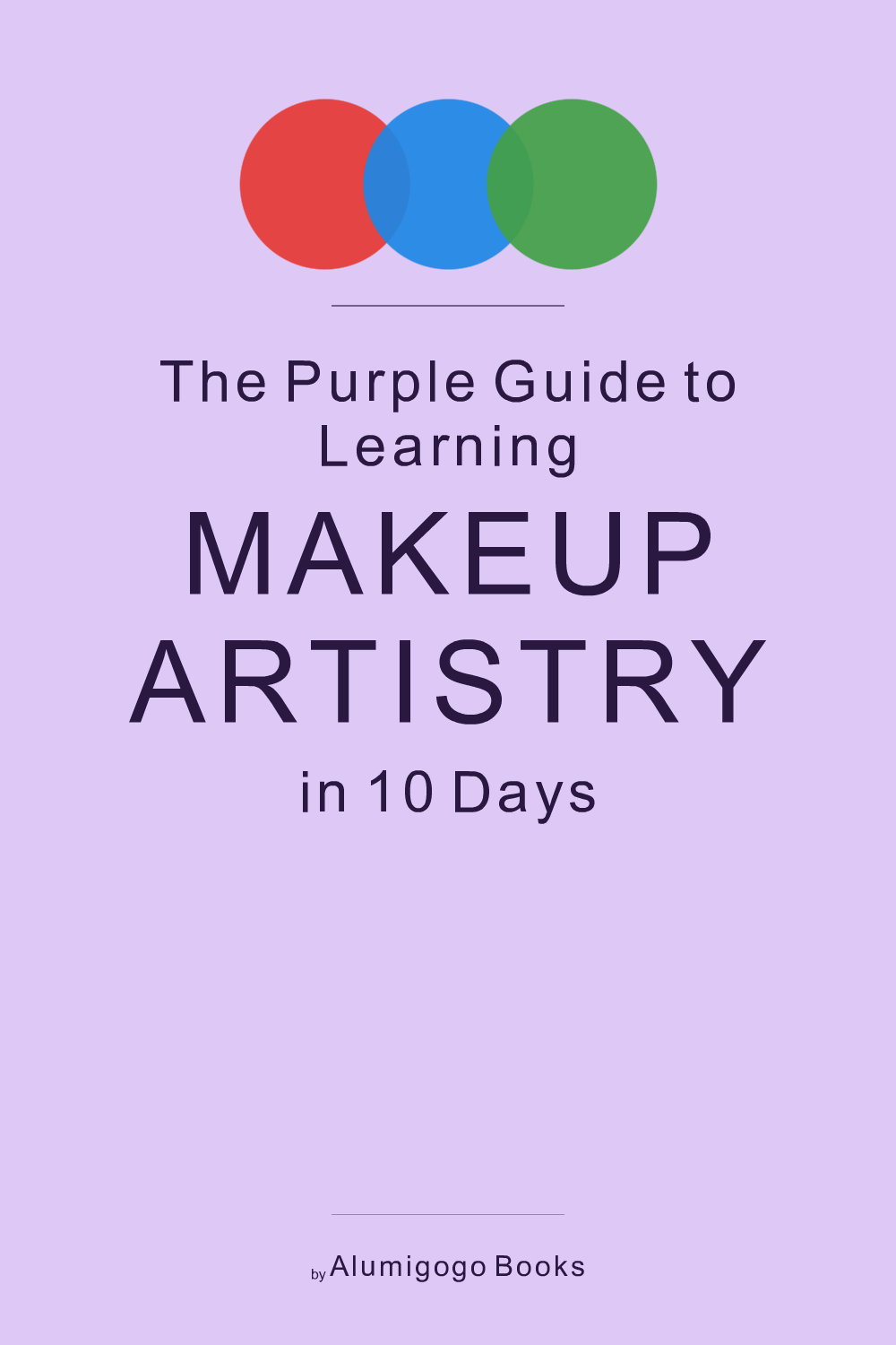 Cover of The Purple Guide to Learning Makeup Artistry in 10 Days
