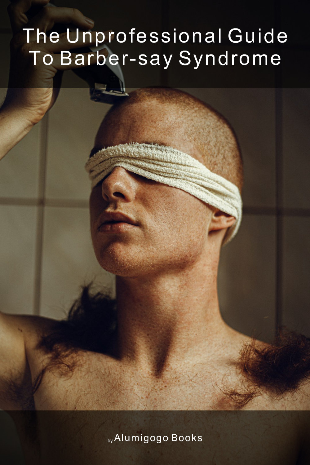 Cover of The Unprofessional Guide to Barber-Say syndrome