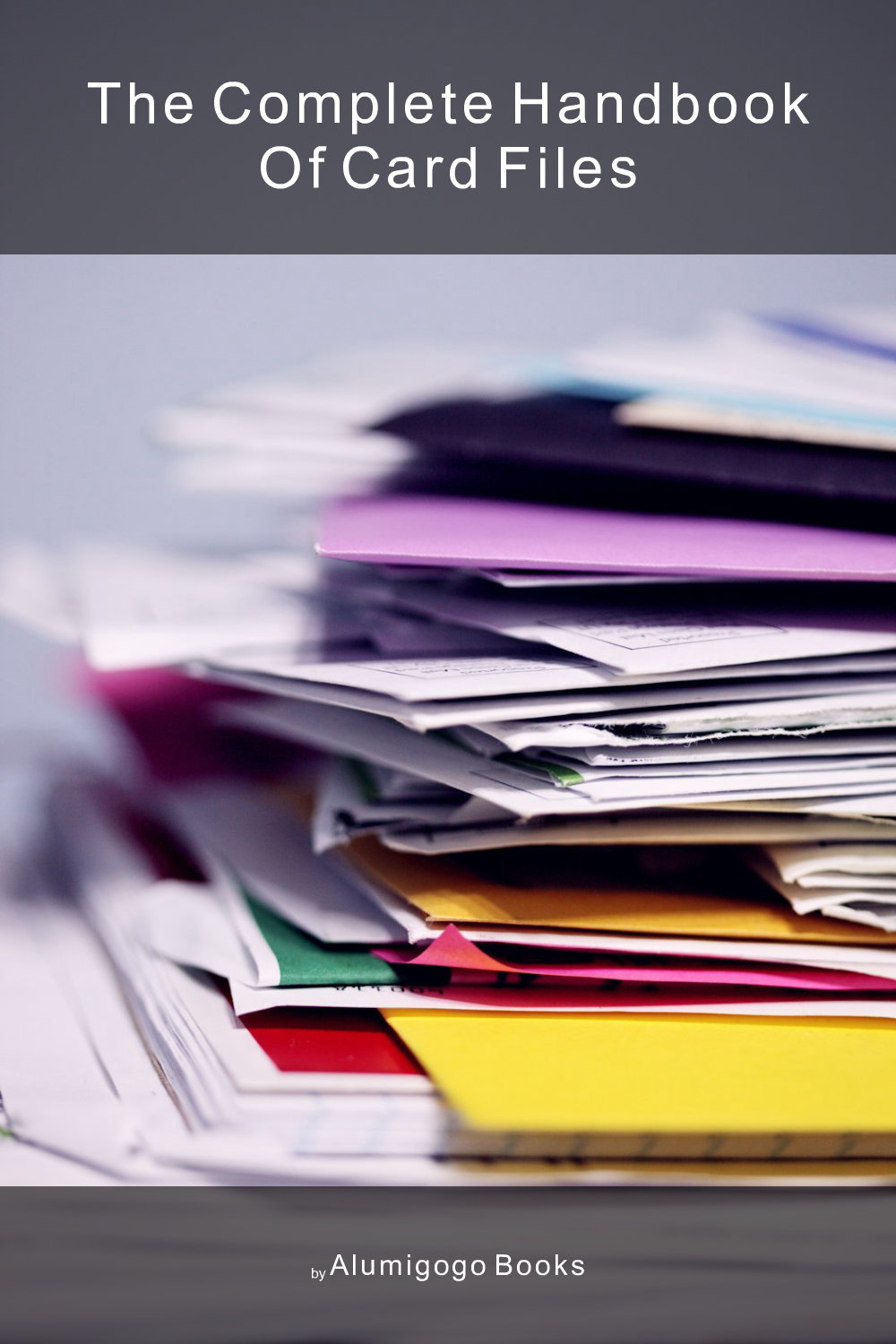 Cover of The Complete Handbook of Card Files
