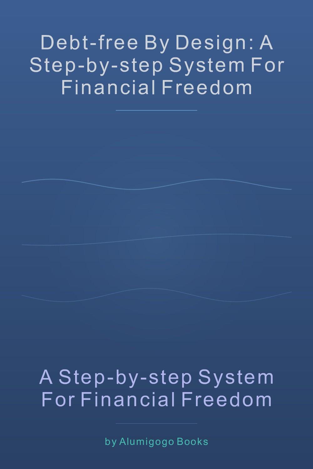 Cover of Debt-Free by Design: A Step-by-Step System for Financial Freedom