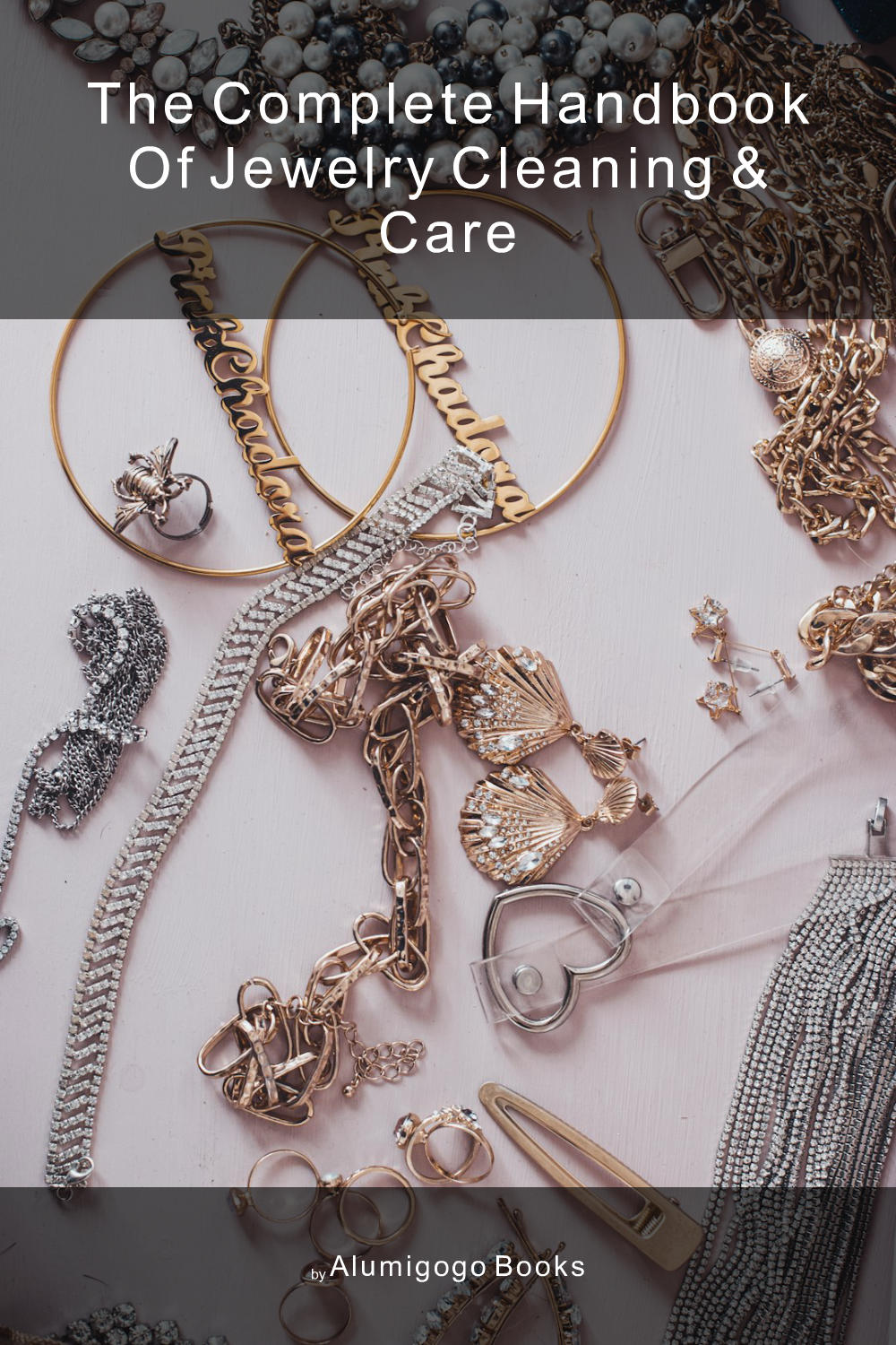 Cover of The Complete Handbook of Jewelry Cleaning & Care