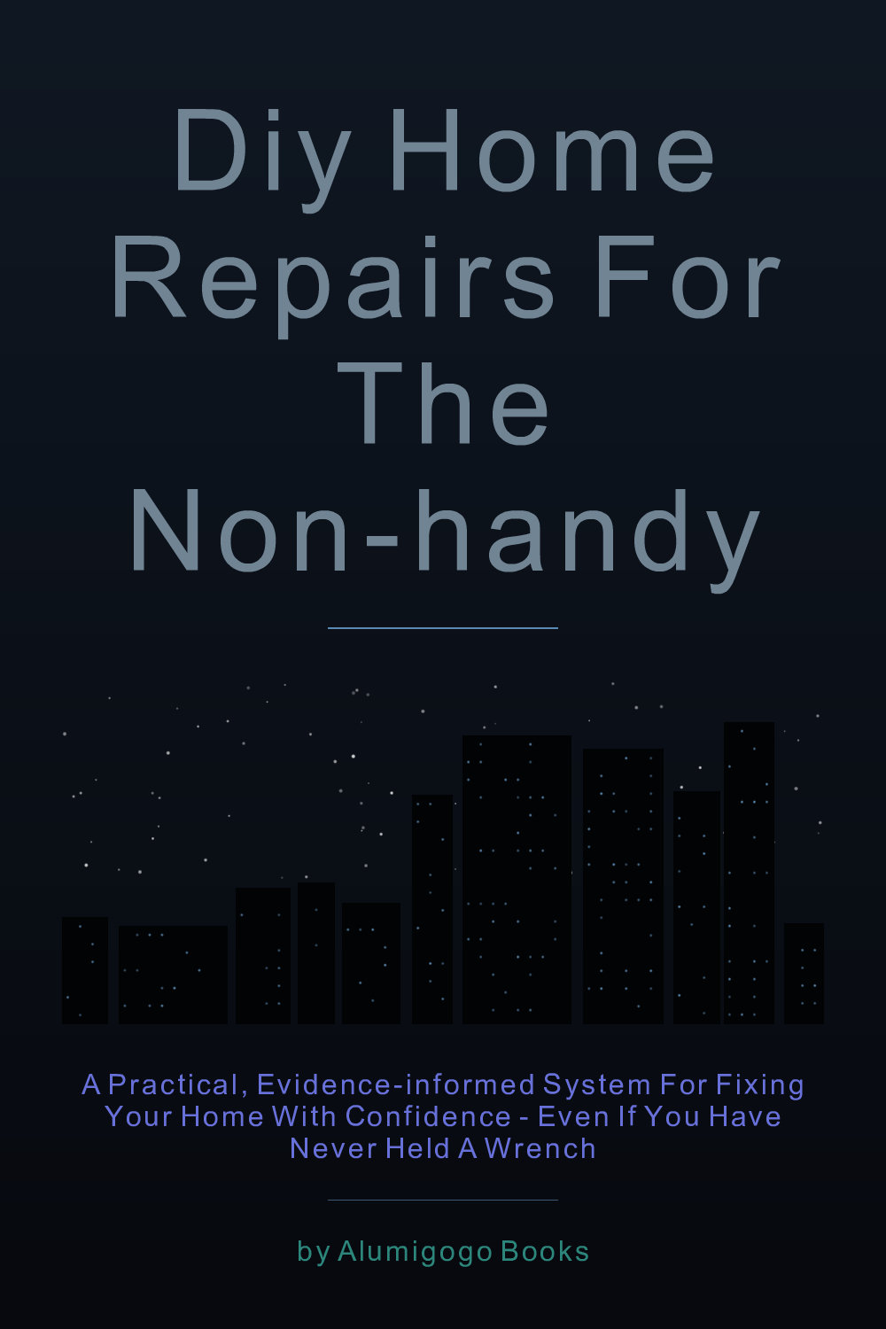 Cover of DIY Home Repairs for the Non-Handy