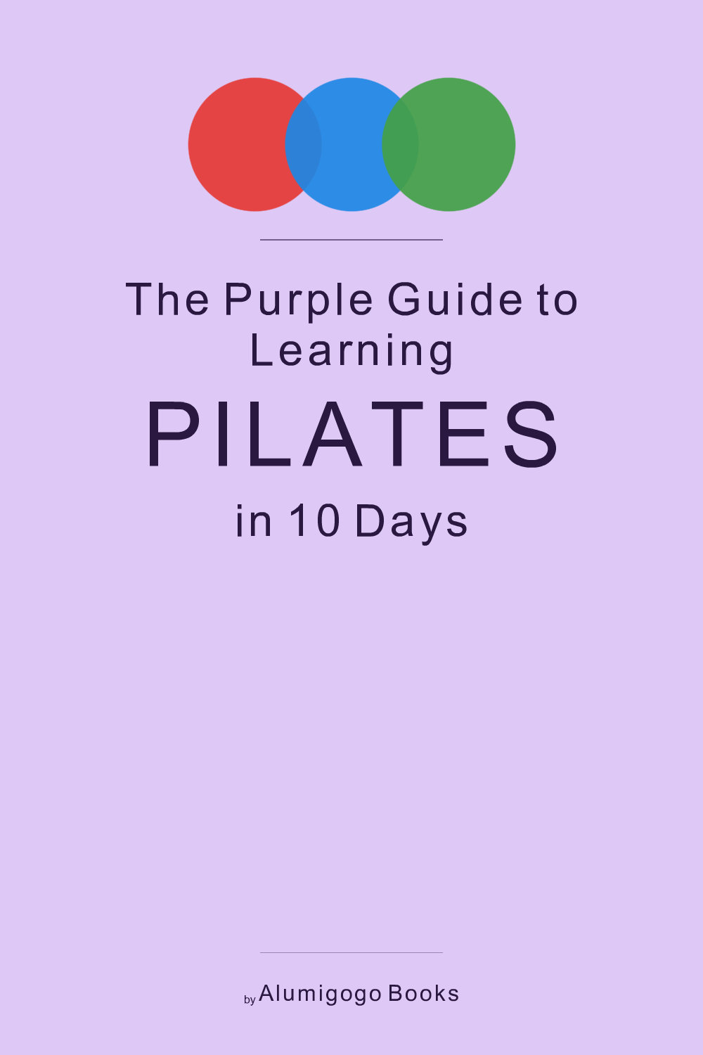 Cover of The Purple Guide to Learning Pilates in 10 Days