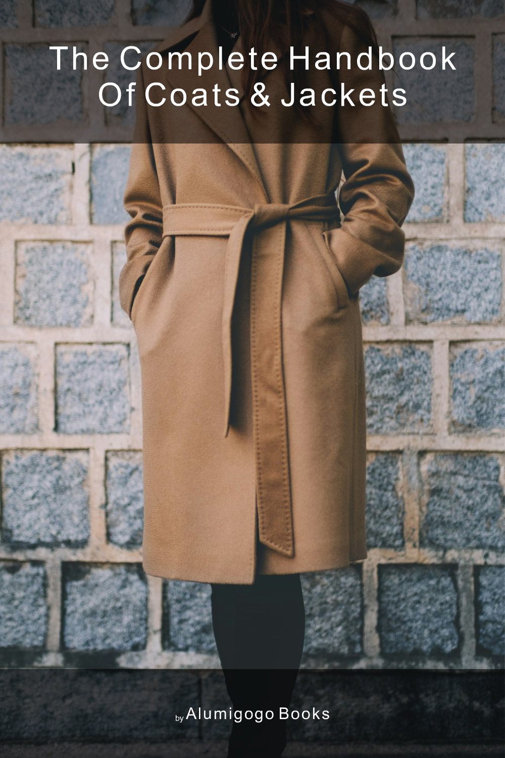 Cover of The Complete Handbook of Coats & Jackets