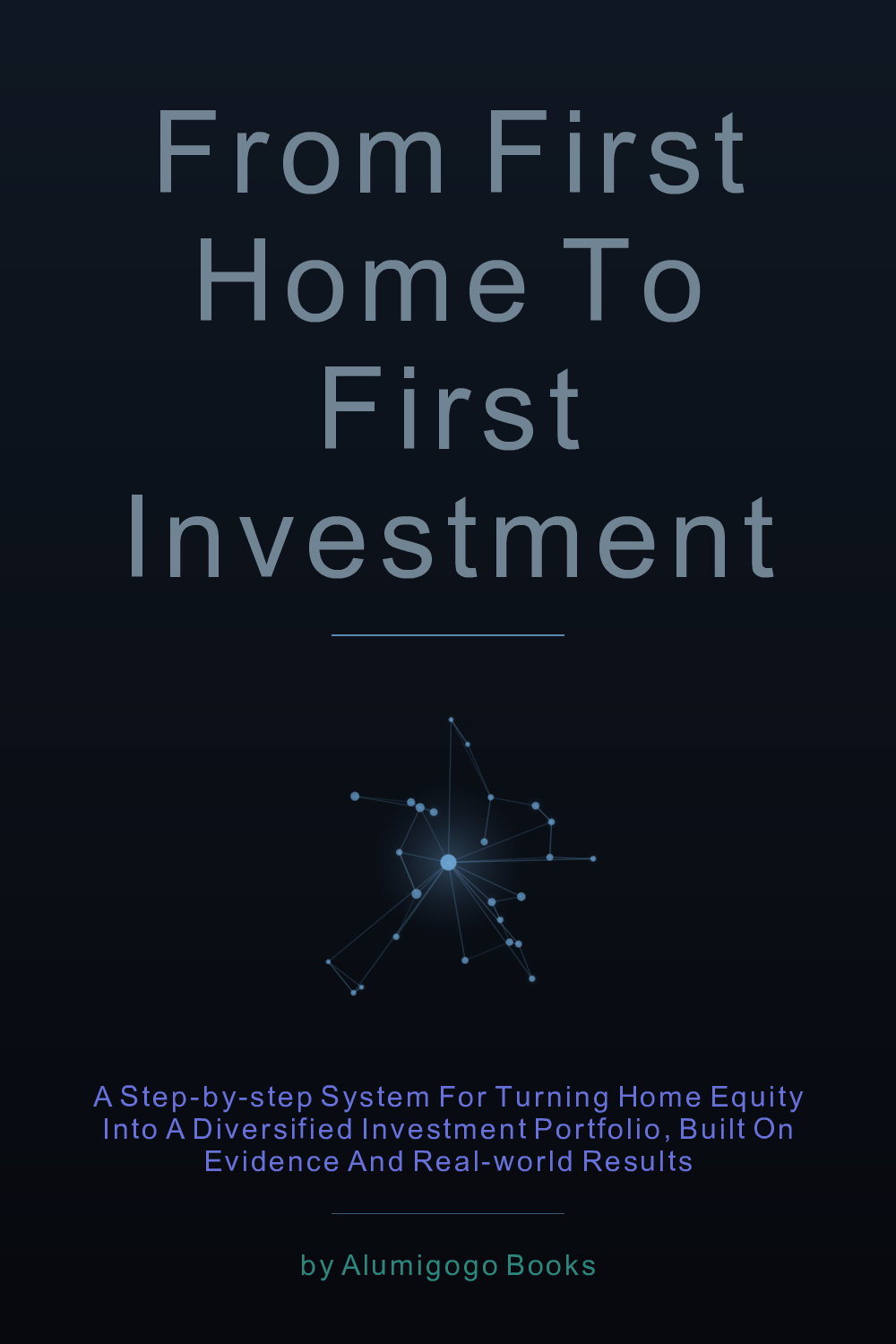 Cover of From First Home to First Investment