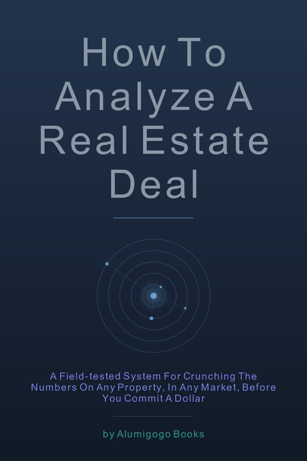 Cover of How to Analyze a Real Estate Deal