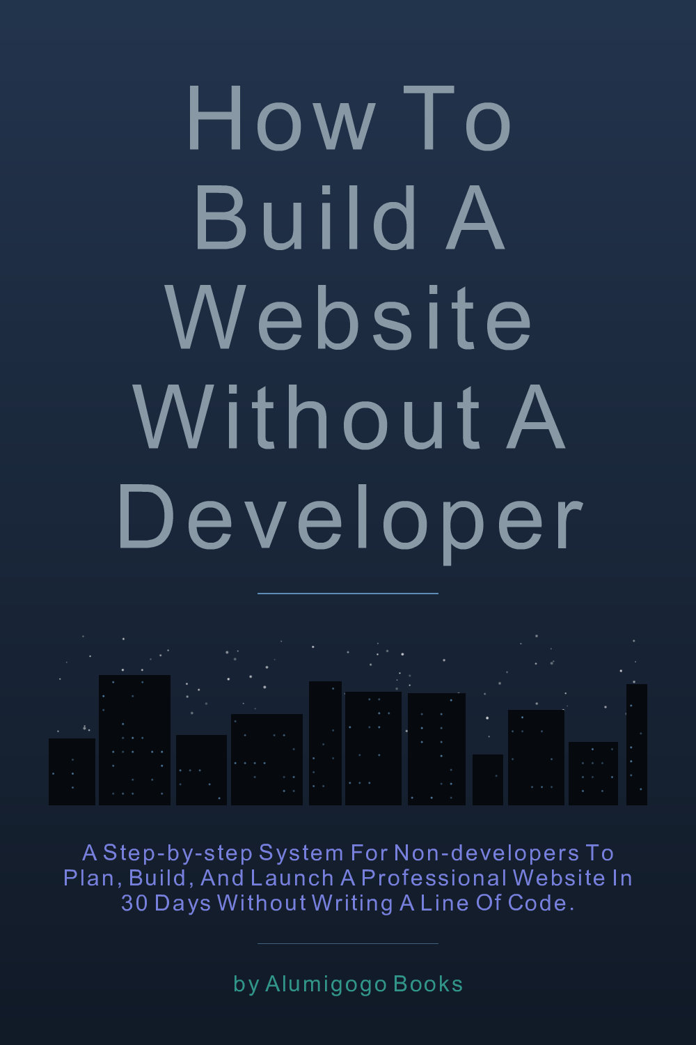 Cover of How to Build a Website Without a Developer