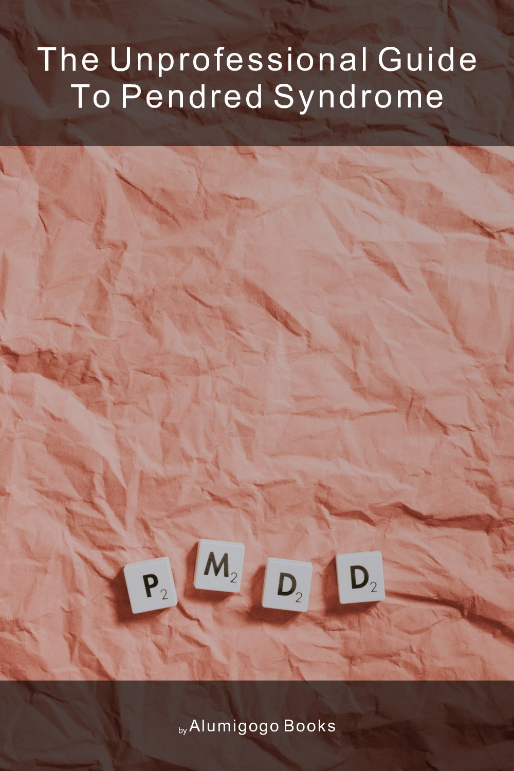 Cover of The Unprofessional Guide to Pendred Syndrome