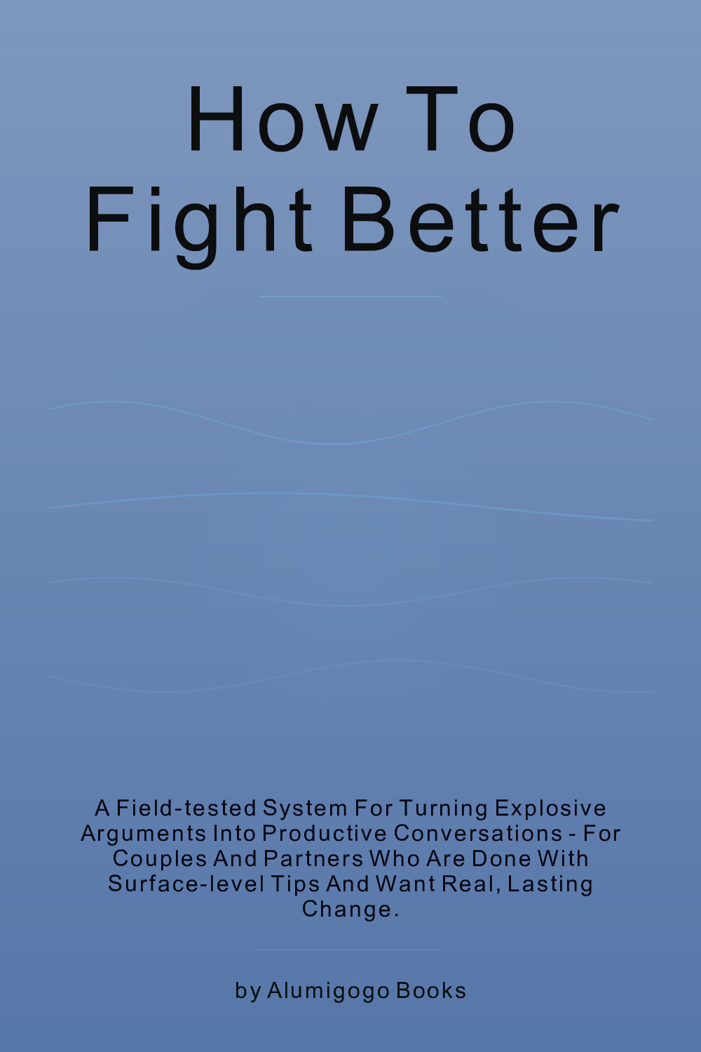 Cover of How to Fight Better
