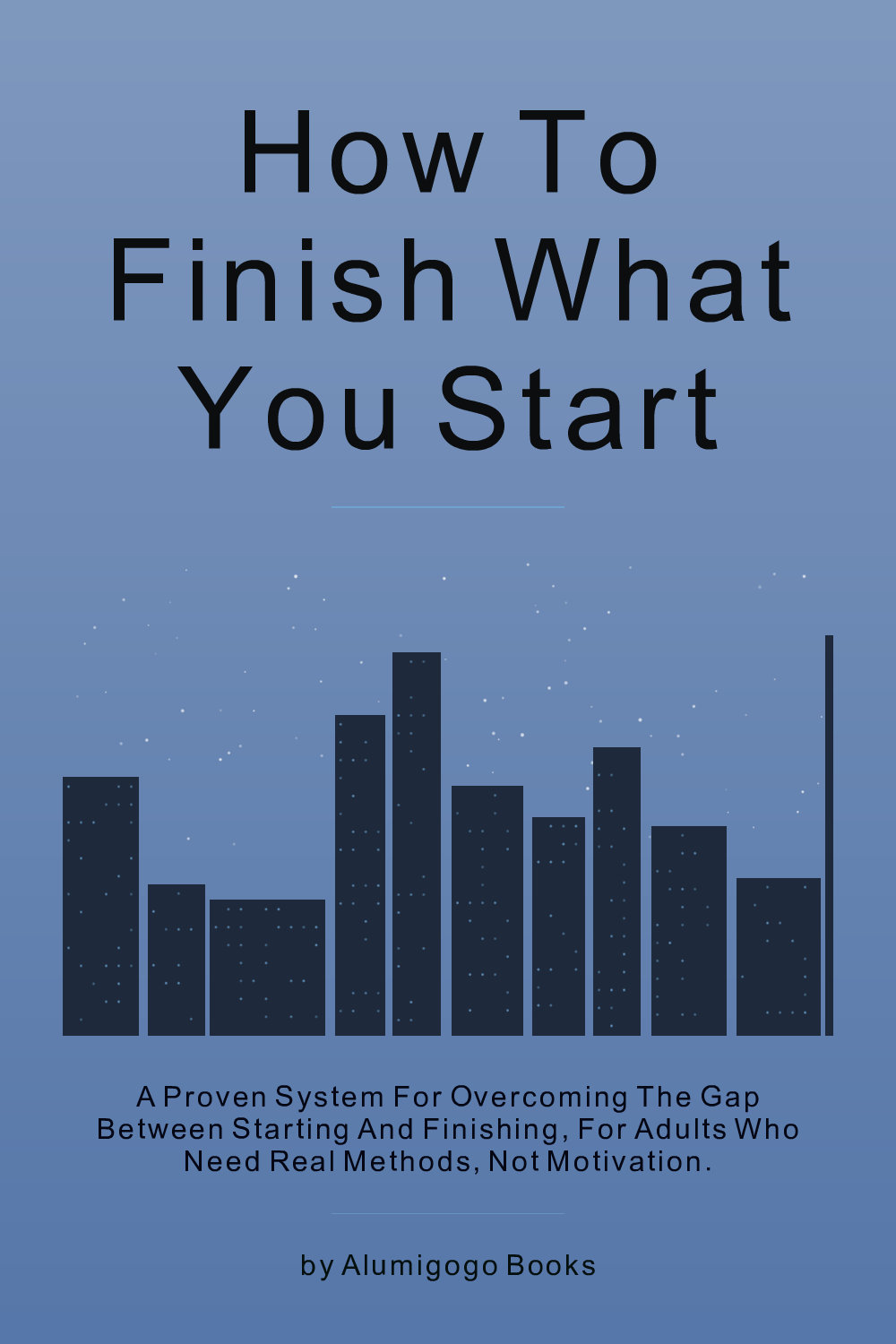 Cover of How to Finish What You Start