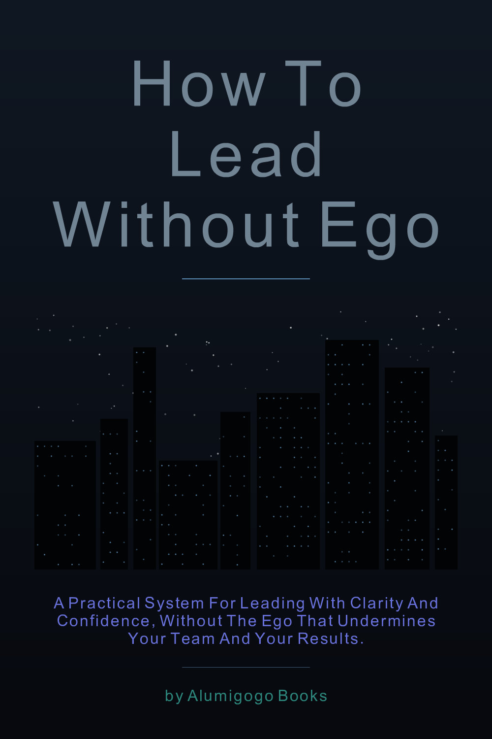 Cover of How to Lead Without Ego