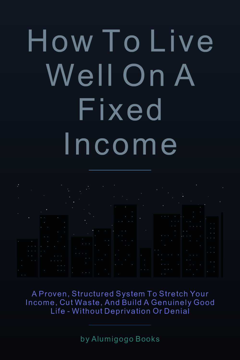 Cover of How to Live Well on a Fixed Income
