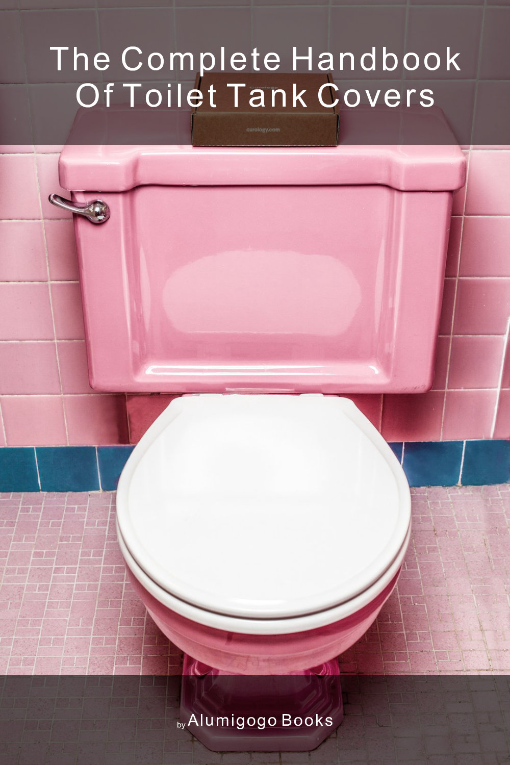 Cover of The Complete Handbook of Toilet Tank Covers