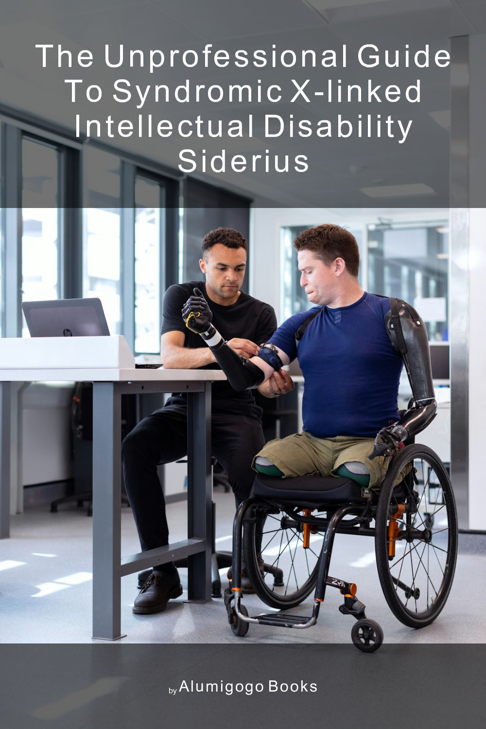 Cover of The Unprofessional Guide to syndromic X-linked intellectual disability Siderius