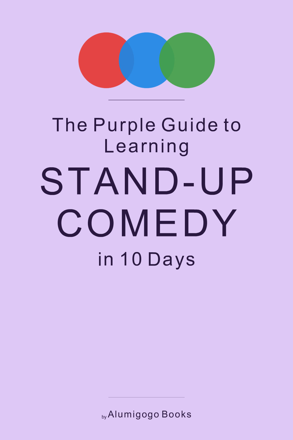 Cover of The Purple Guide to Learning Stand-Up Comedy in 10 Days