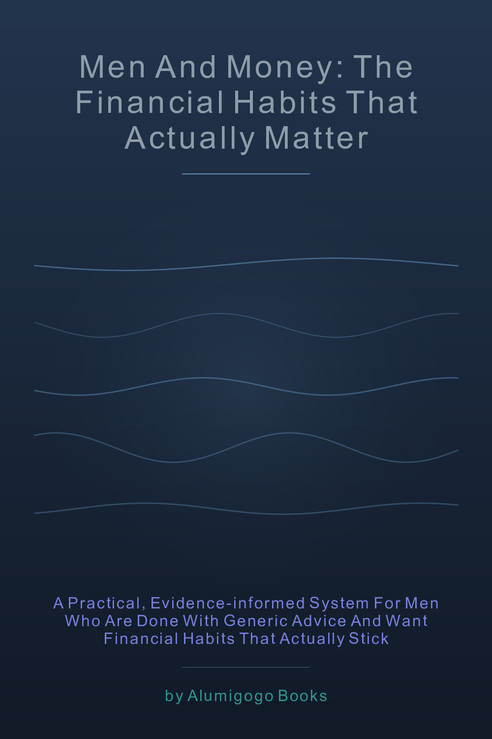 Cover of Men and Money: The Financial Habits That Actually Matter