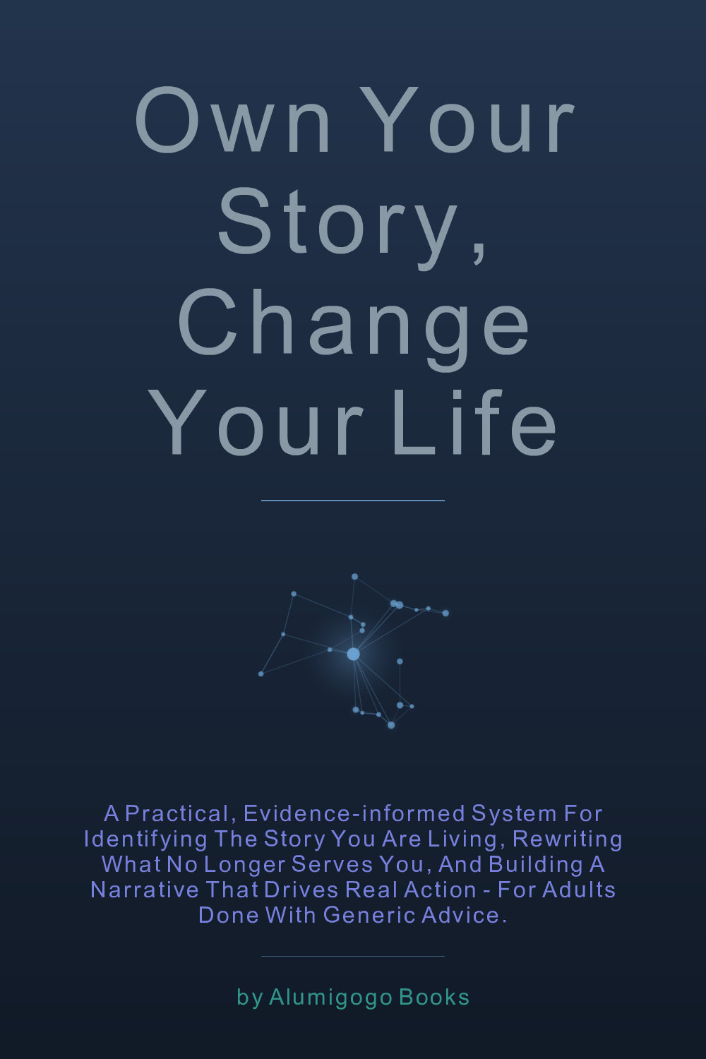 Cover of Own Your Story, Change Your Life