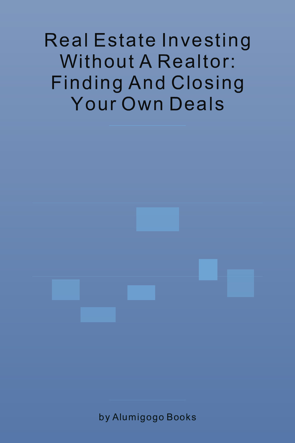 Cover of Real Estate Investing Without a Realtor: Finding and Closing Your Own Deals