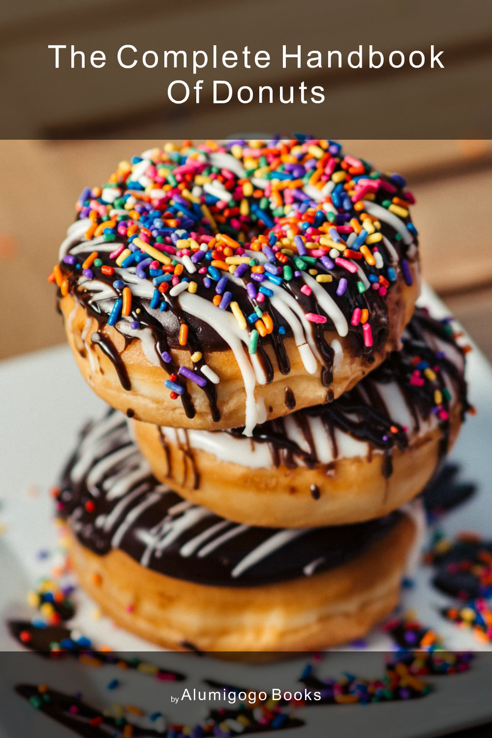 Cover of The Complete Handbook of Donuts