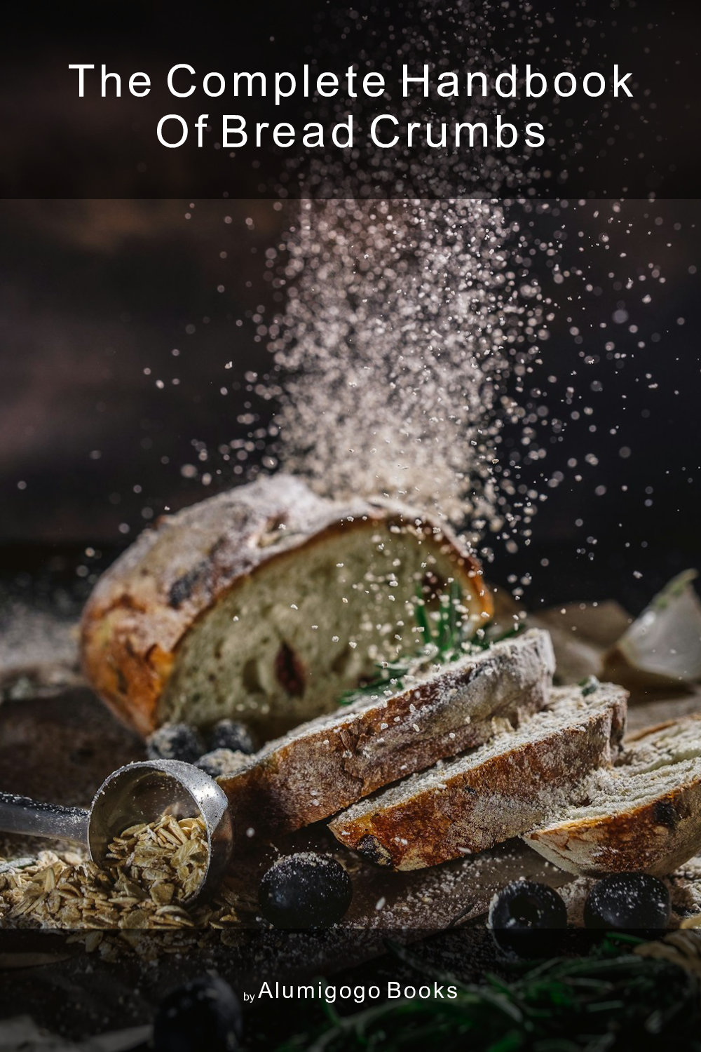 Cover of The Complete Handbook of Bread Crumbs