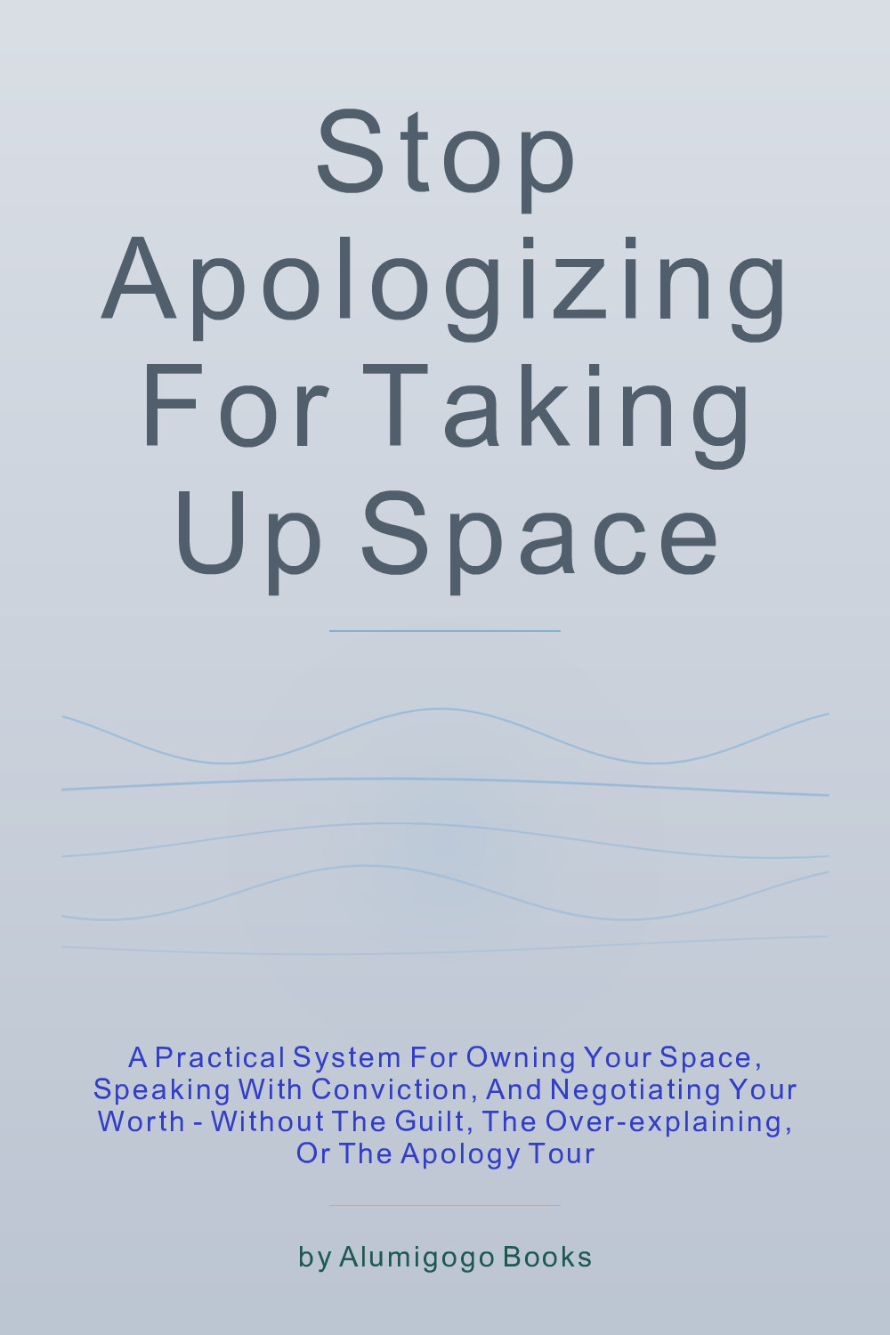 Cover of Stop Apologizing for Taking Up Space