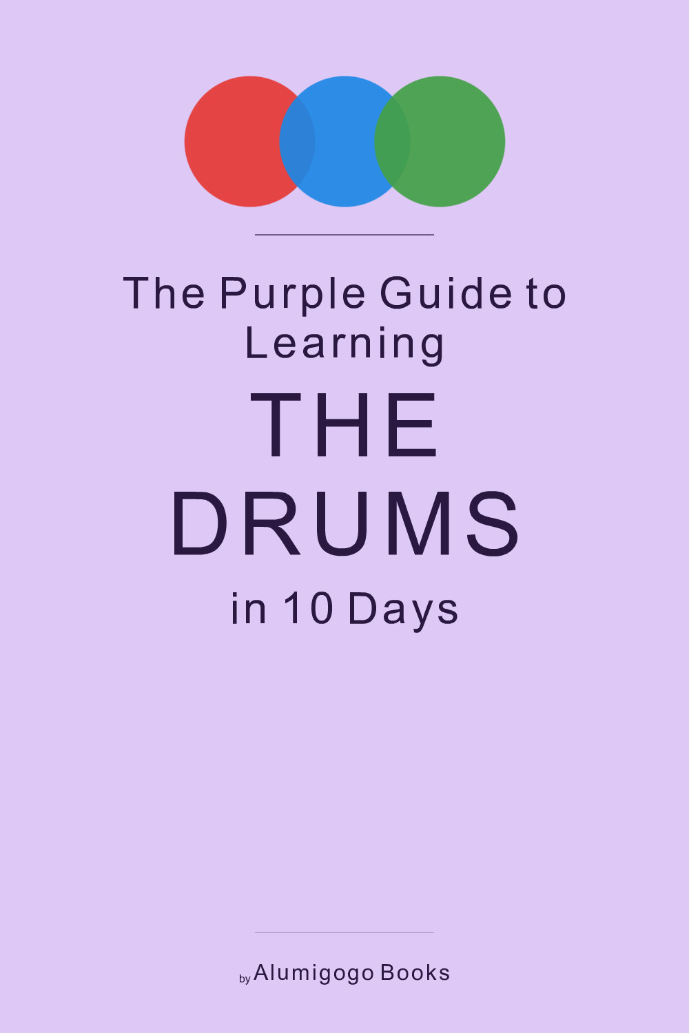 Cover of The Purple Guide to Learning the Drums in 10 Days