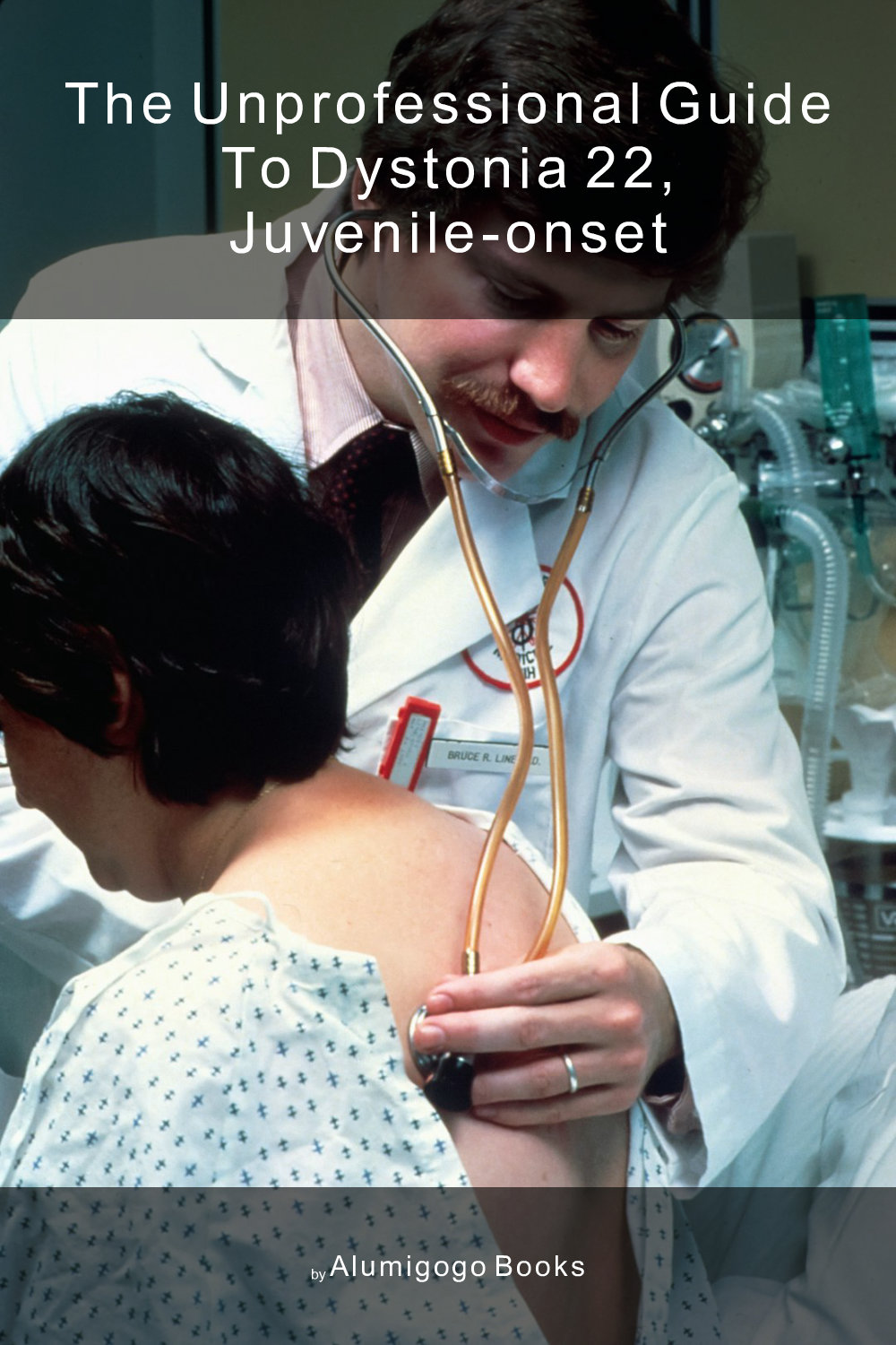 Cover of The Unprofessional Guide to dystonia 22, juvenile-onset
