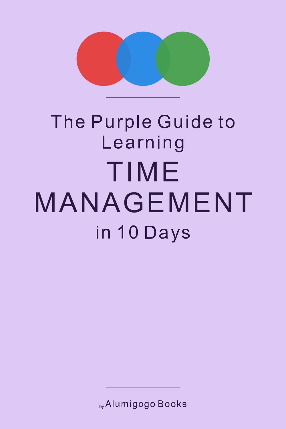 Cover of The Purple Guide to Learning Time Management in 10 Days