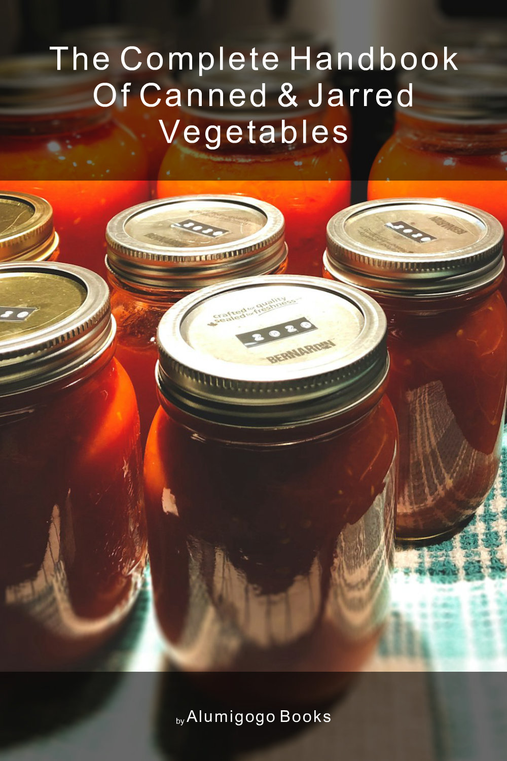 Cover of The Complete Handbook of Canned & Jarred Vegetables