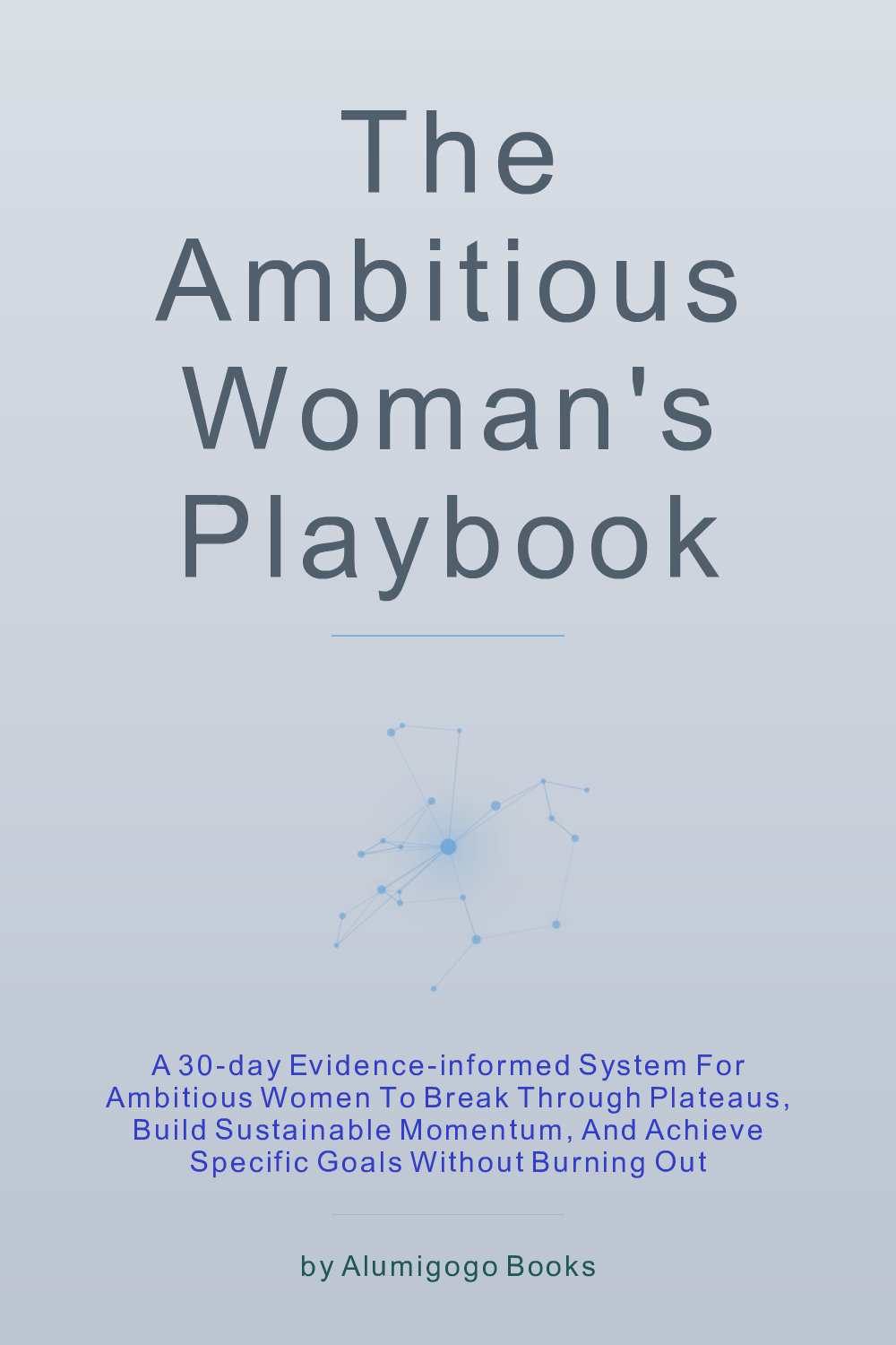 Cover of The Ambitious Woman's Playbook