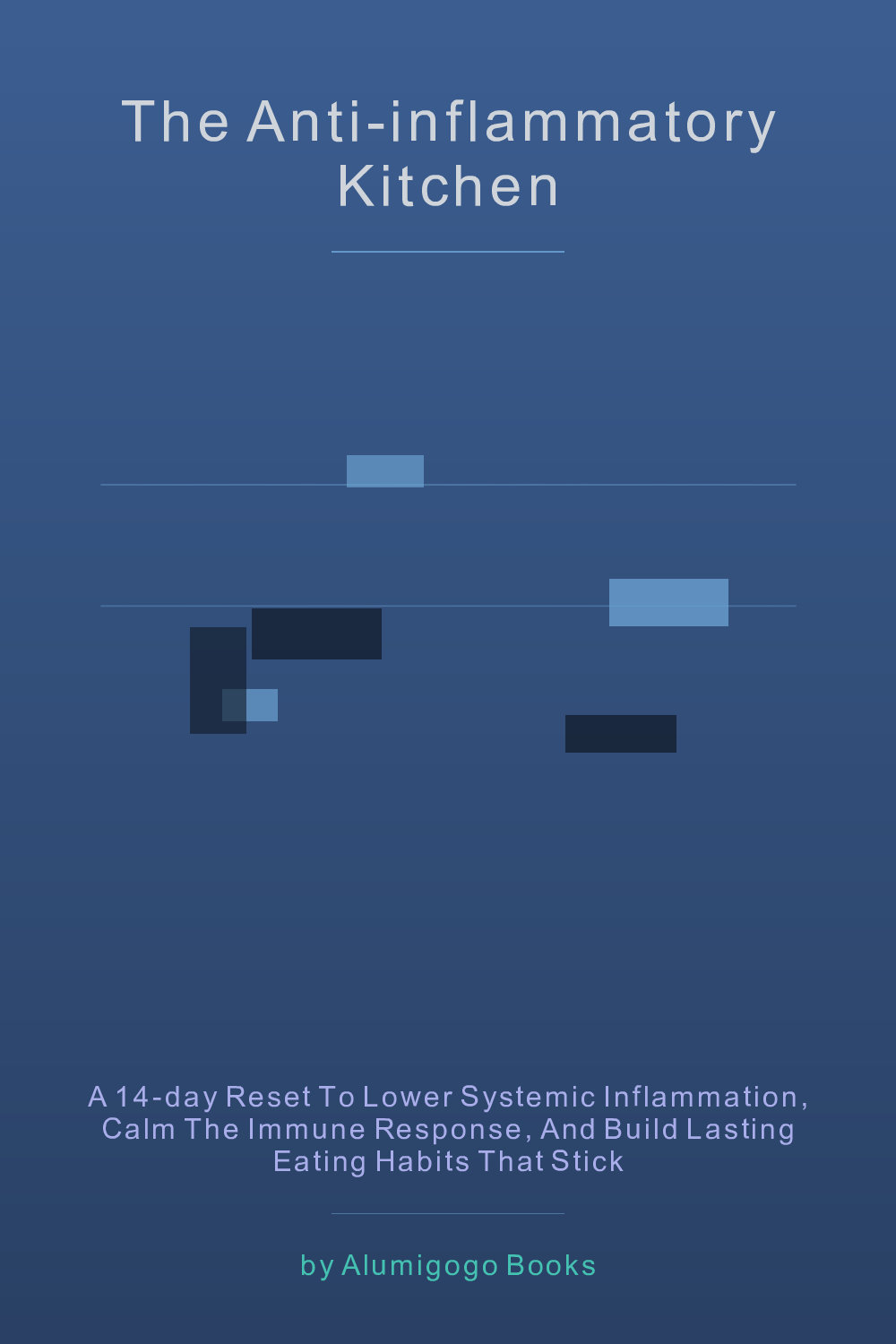 Cover of The Anti-Inflammatory Kitchen