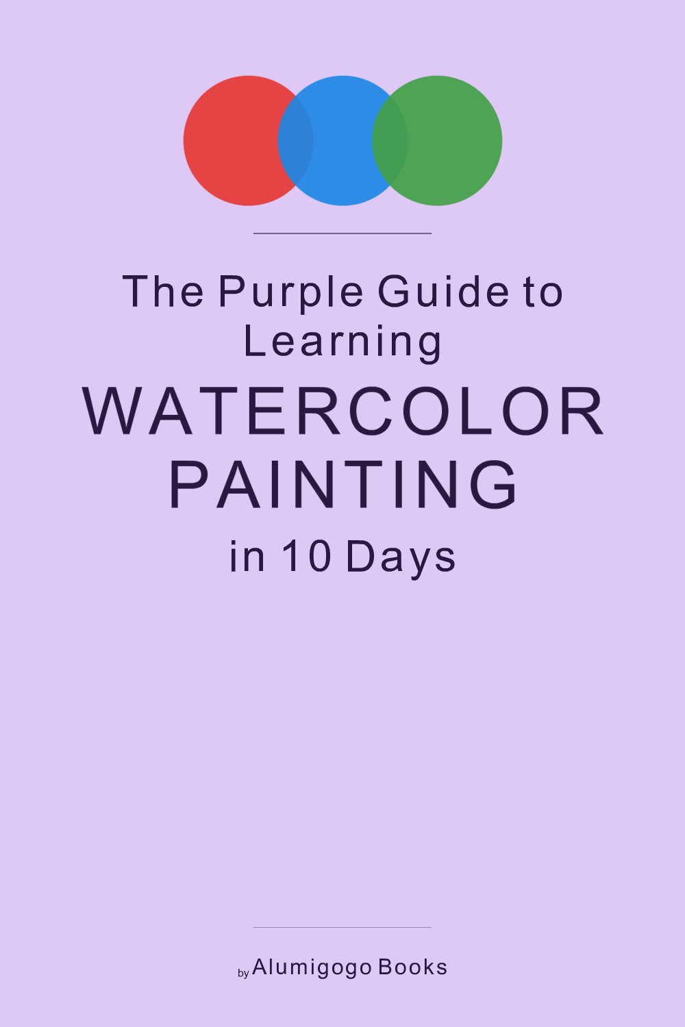 Cover of The Purple Guide to Learning Watercolor Painting in 10 Days