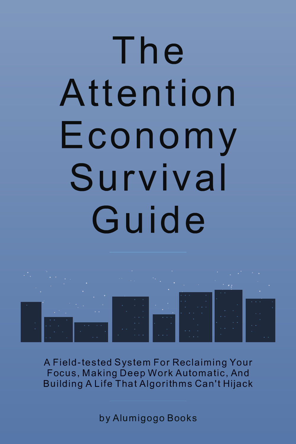 Cover of The Attention Economy Survival Guide