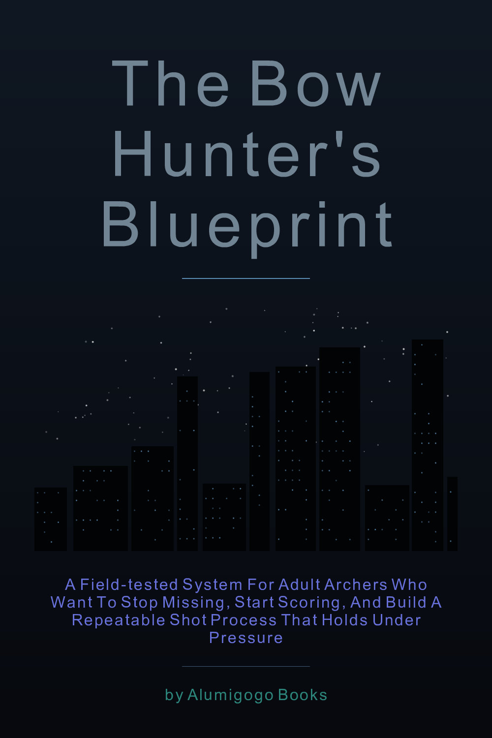 Cover of The Bow Hunter's Blueprint