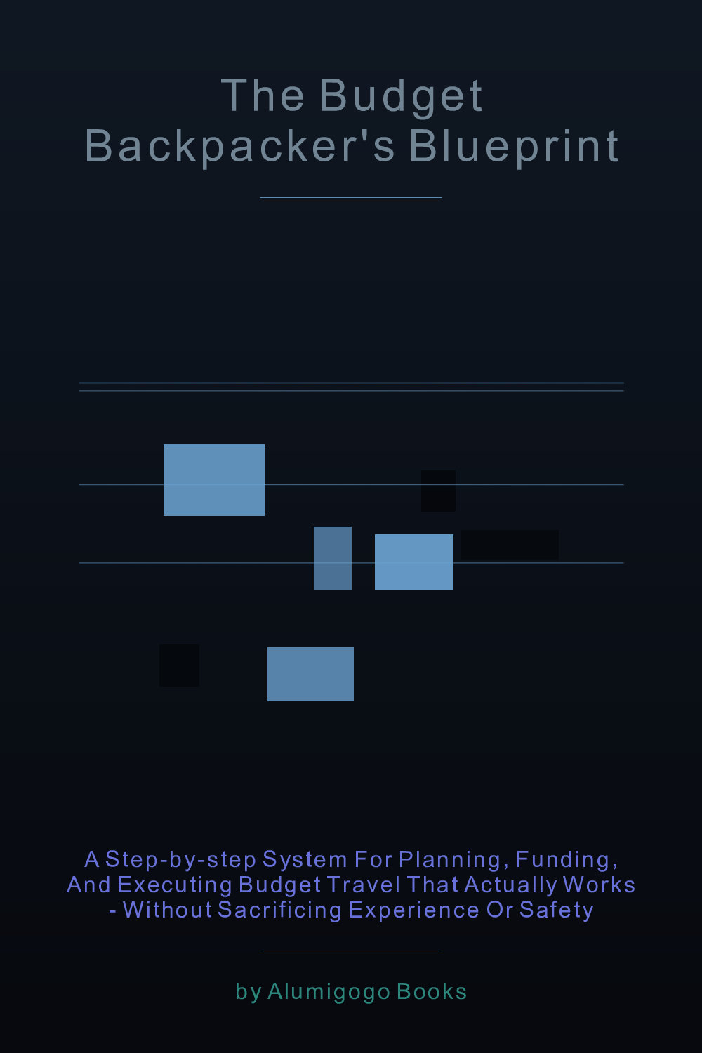 Cover of The Budget Backpacker's Blueprint