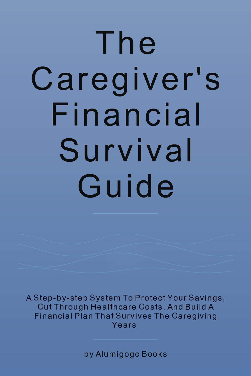 Cover of The Caregiver's Financial Survival Guide