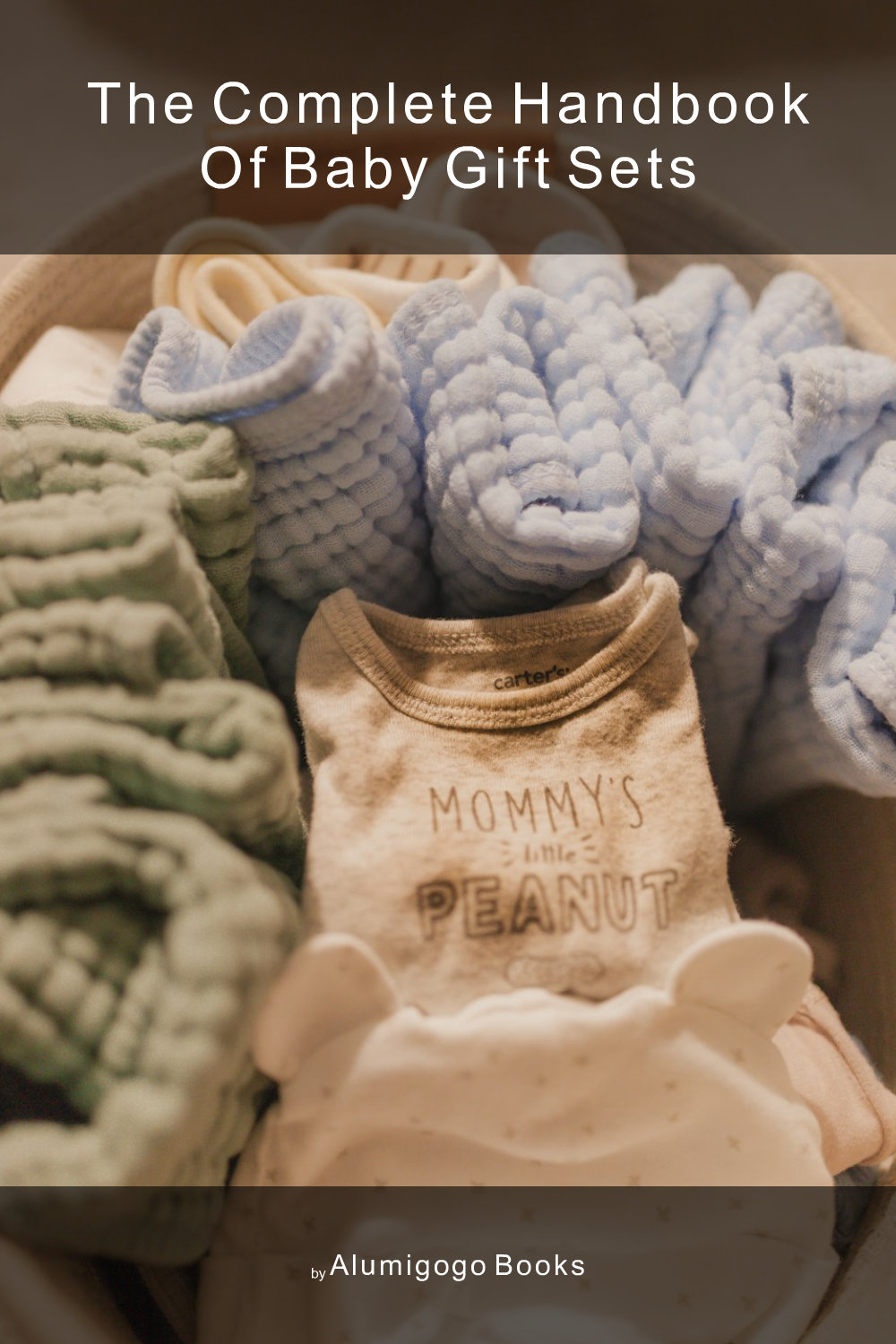 Cover of The Complete Handbook of Baby Gift Sets