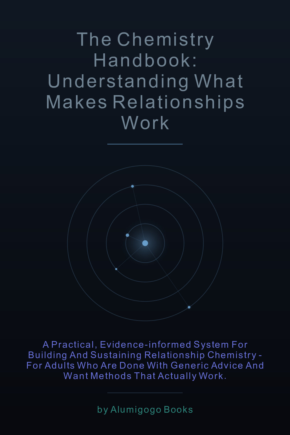 Cover of The Chemistry Handbook: Understanding What Makes Relationships Work